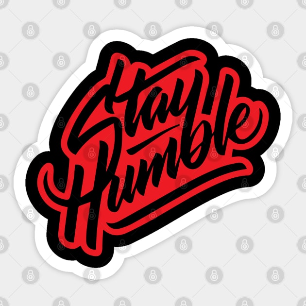 Stay Humble Sticker by santelmoclothing